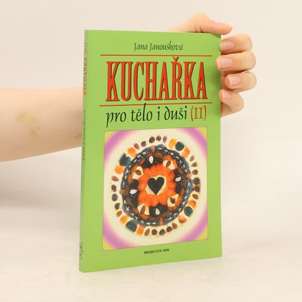 Kuchařka pro tělo i duši (II)
