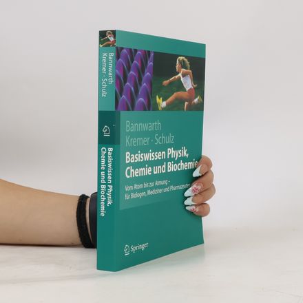 Basiswissen Physik, Chemie und Biochemie