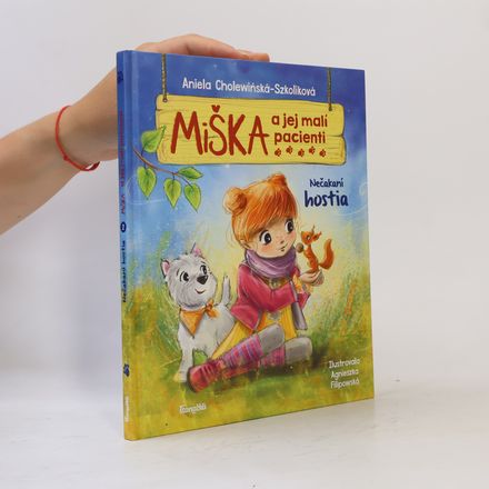 Miška a jej malí pacienti: Nečakaní hostia