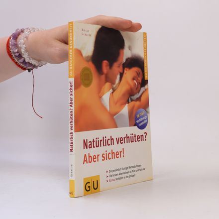 Natürlich verhüten? Aber sicher!