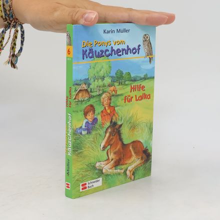 Die Ponys vom Käuzchenhof - Hilfe für Laika. Band 6