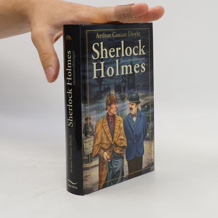 Sherlock Holmes Meistererzählungen