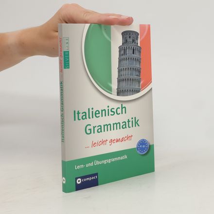 Italienisch-Grammatik ... leicht gemacht!