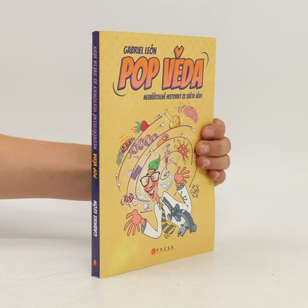 Pop věda : neuvěřitelné historky ze světa vědy