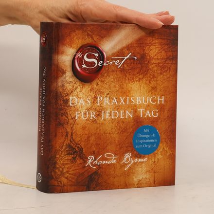 The Secret - Das Praxisbuch für jeden Tag