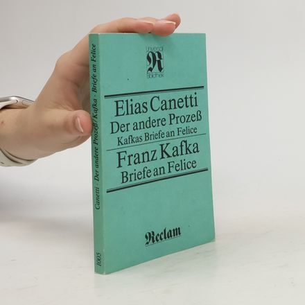 Der andere Prozeß. Briefe and Felice