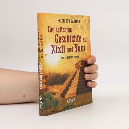 Die seltsame Geschichte von Xixli und Yum