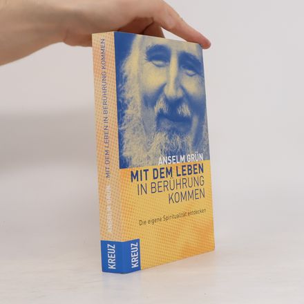 Mit dem Leben in Berührung kommen