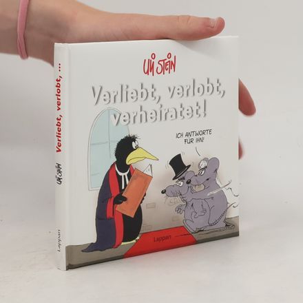 Verliebt, verlobt, verheiratet!