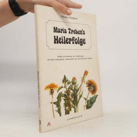 Maria Trebens Heilerfolge