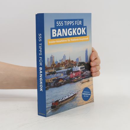 555 Tipps für Bangkok