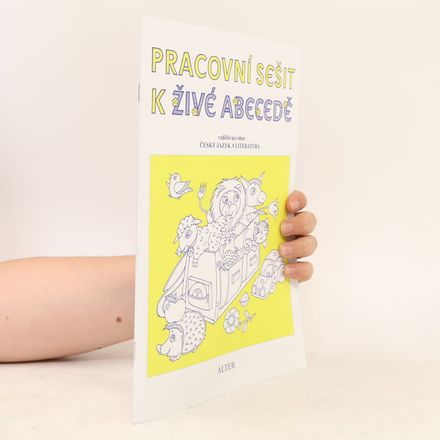 Pracovní sešit k Živé abecedě : vzdělávací obor Český jazyk a literatura