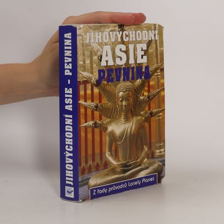 Jihovýchodní Asie - Pevnina: Kambodža, Laos, Myanma, Singapur, Thajsko, Vietnam