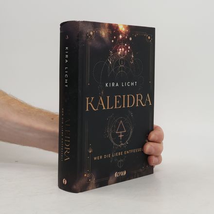 Kaleidra. Wer die Liebe entfesselt