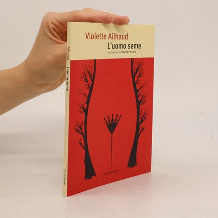 L'uomo seme - Postfazione di Valeria Parrella