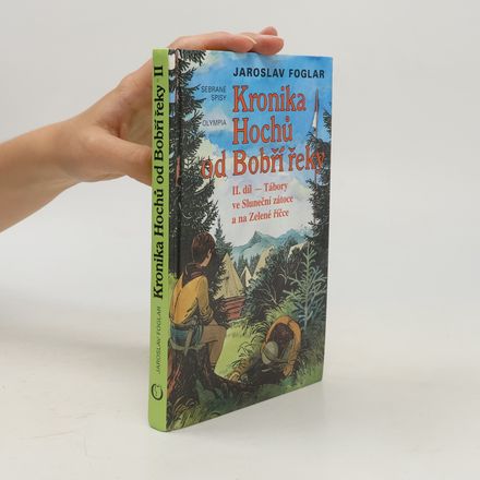 Kronika hochů od Bobří řeky II. Tábory ve Sluneční zátoce a na Zelené říčce