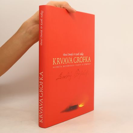 Krvavá grófka: Alžbeta Bátoryová, fakty a výmysly