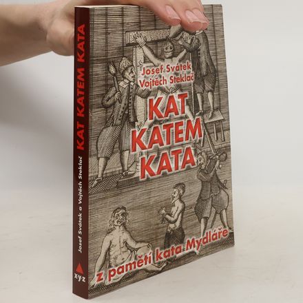 Kat katem kata: Z pamětí kata Mydláře