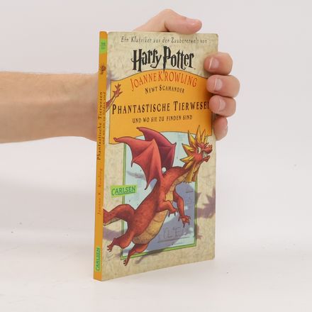 Harry Potter. Phantastische Tierwesen und wo sie zu finden sind