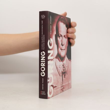 Hermann Göring : Hitlerův paladýn s janusovskou tváří : politická biografie