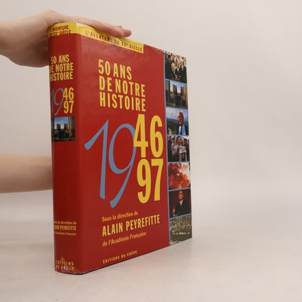 50 ans de notre histoire 1946-1997