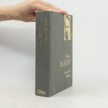 Klaus Mann, Gesammelte Werke (mit "Mephisto" u.a. Erzählungen, Briefen, Flugblättern)
