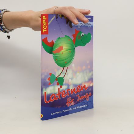 Boys Only: Laternen für Jungs aus Papier, Pappmaché und Windowcolor