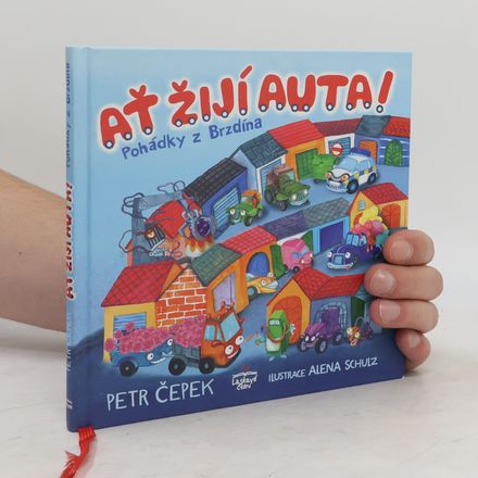 Ať žijí auta! : pohádky z Brzdína