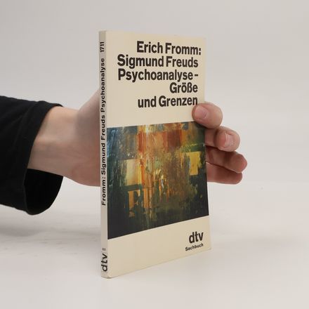 Sigmund Freuds Psychoanalyse-Größe und Grenzen