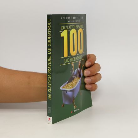 100 zlatých pravidel jak zbohatnout