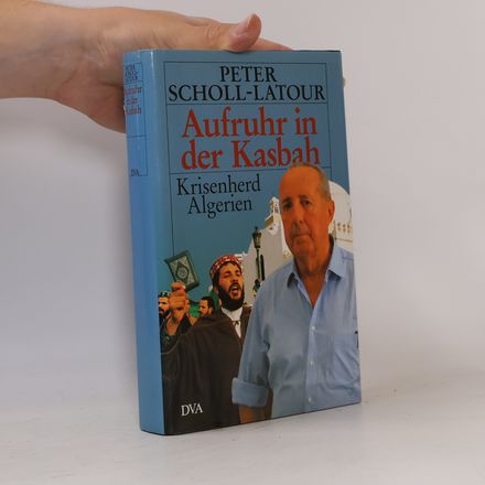 Aufruhr in der Kasbah : Krisenherd Algerien