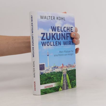 Welche Zukunft wollen wir?