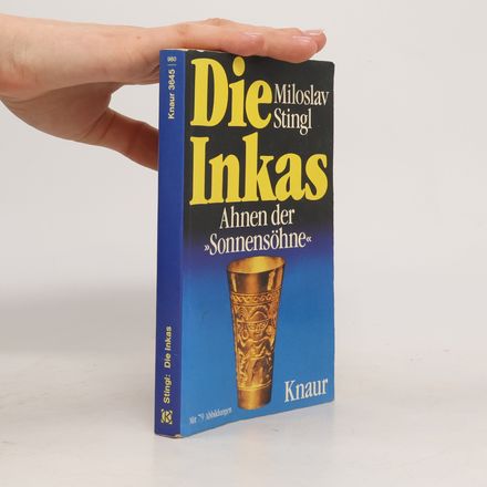 Die Inkas. Ahnen der Sonnensöhne