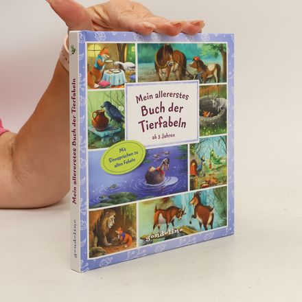 Mein allererstes Buch der Tierfabeln ab 3 Jahren. Vorlesebuch mit vielen bekannten Fabeln, ihren Erklärungen und wunderschönen Illustrationen