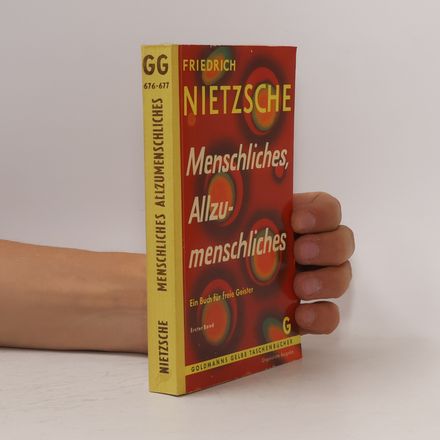 Menschliches, Allzumenschliches