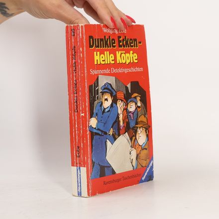 Dunkle Ecken, Helle Köpfe. Spannende Detektivgeschichten