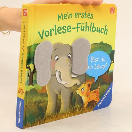 Mein erstes Vorlese-Fühlbuch: Bist du ein Löwe?