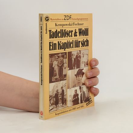 Tadellöser & [und] Wolff, Ein Kapitel für sich