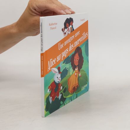 Un aventure avec Alice au Pays des Merveilles