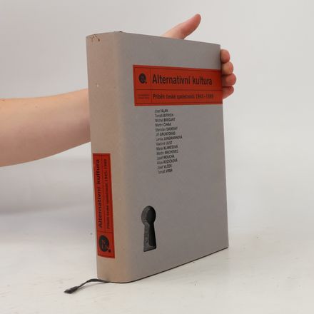Alternativní kultura - Příběh české společnosti 1945–1989