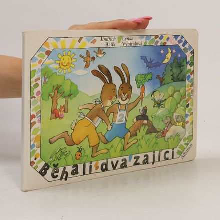 Běhali dva zajíci : Pro děti od 3 let