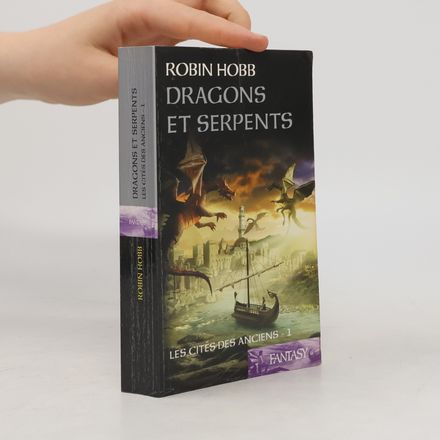 Les cités des anciens - 1: Dragons et serpents