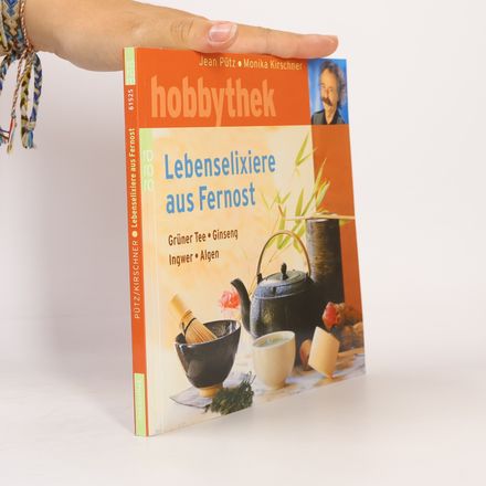 Lebenselixiere aus Fernost
