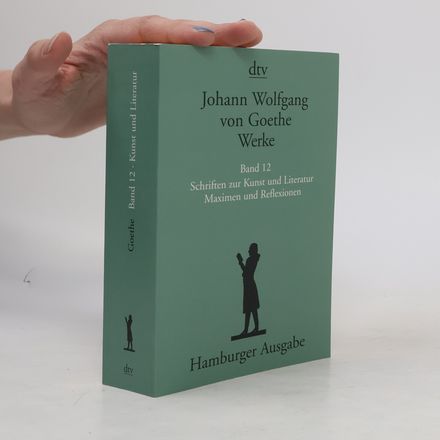 Werke. Band 12. Schriften zur Kunst und Literatur
