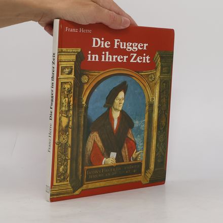 Die Fugger in ihrer Zeit