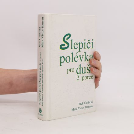 Slepičí polévka pro duši. 2. porce