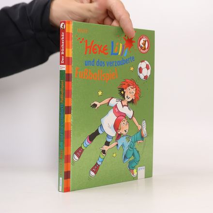 Hexe Lilli und das verzauberte Fußballspiel