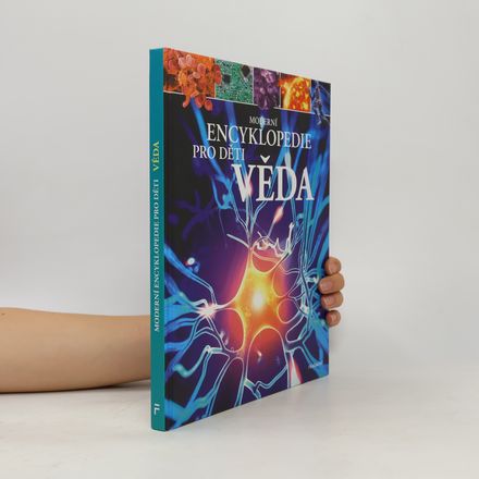 Věda : moderní encyklopedie pro děti