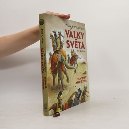 Války světa : Ottova encyklopedie. Starověk, středověk