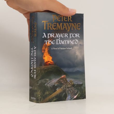 A Prayer for the Damned (Sister Fidelma Mysteries Book 17)